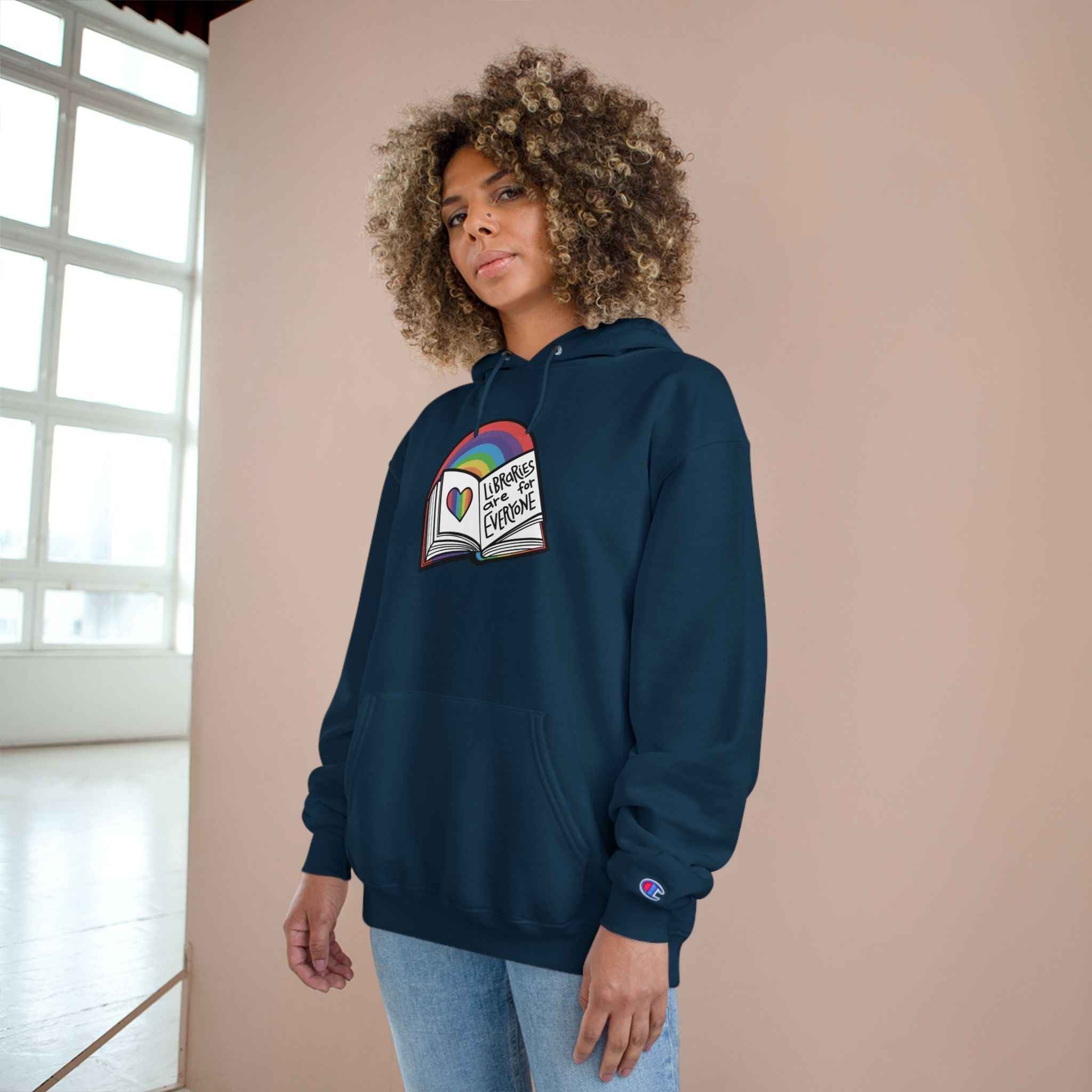 "Libraries are for Everyone" LGBTQ+ Pride  -- Hoodie