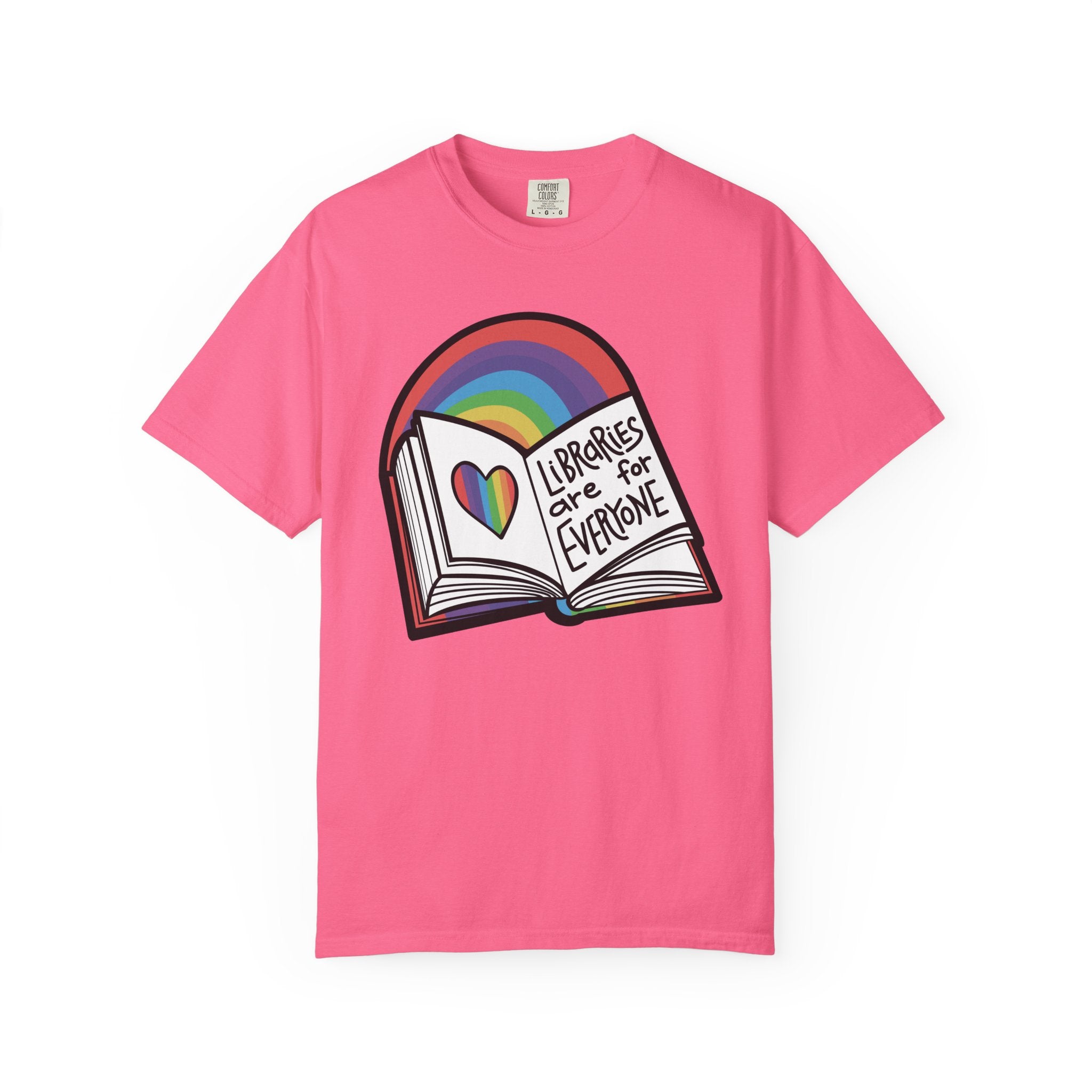 Libraries are for Everyone Unisex Shirt - LGBTQ+ Pride Tee