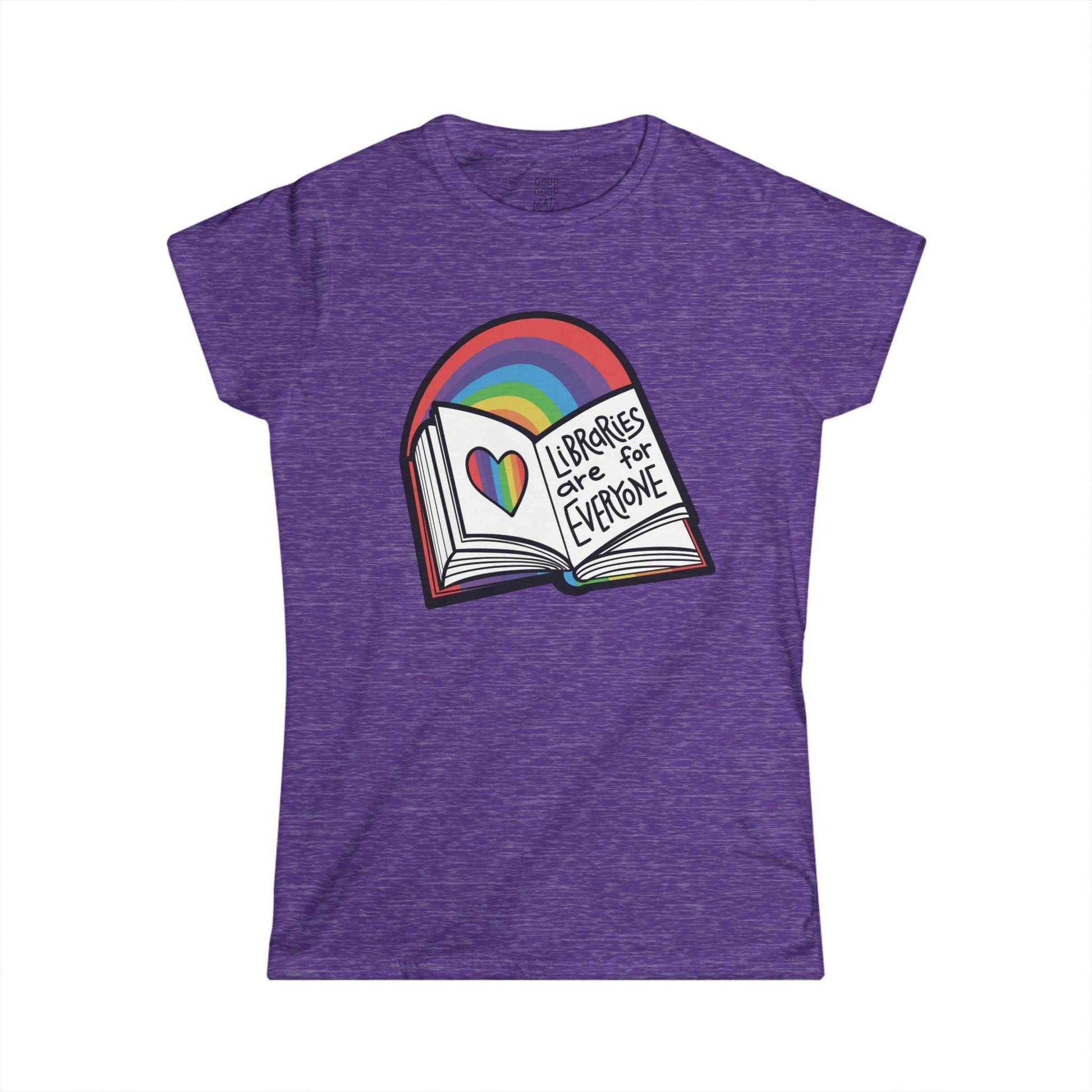 Women's Softstyle Shirt -- Libraries are for Everyone Tee