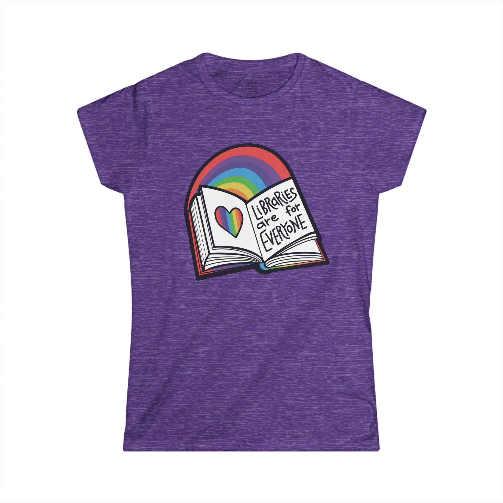 Women's Softstyle Shirt -- Libraries are for Everyone Tee