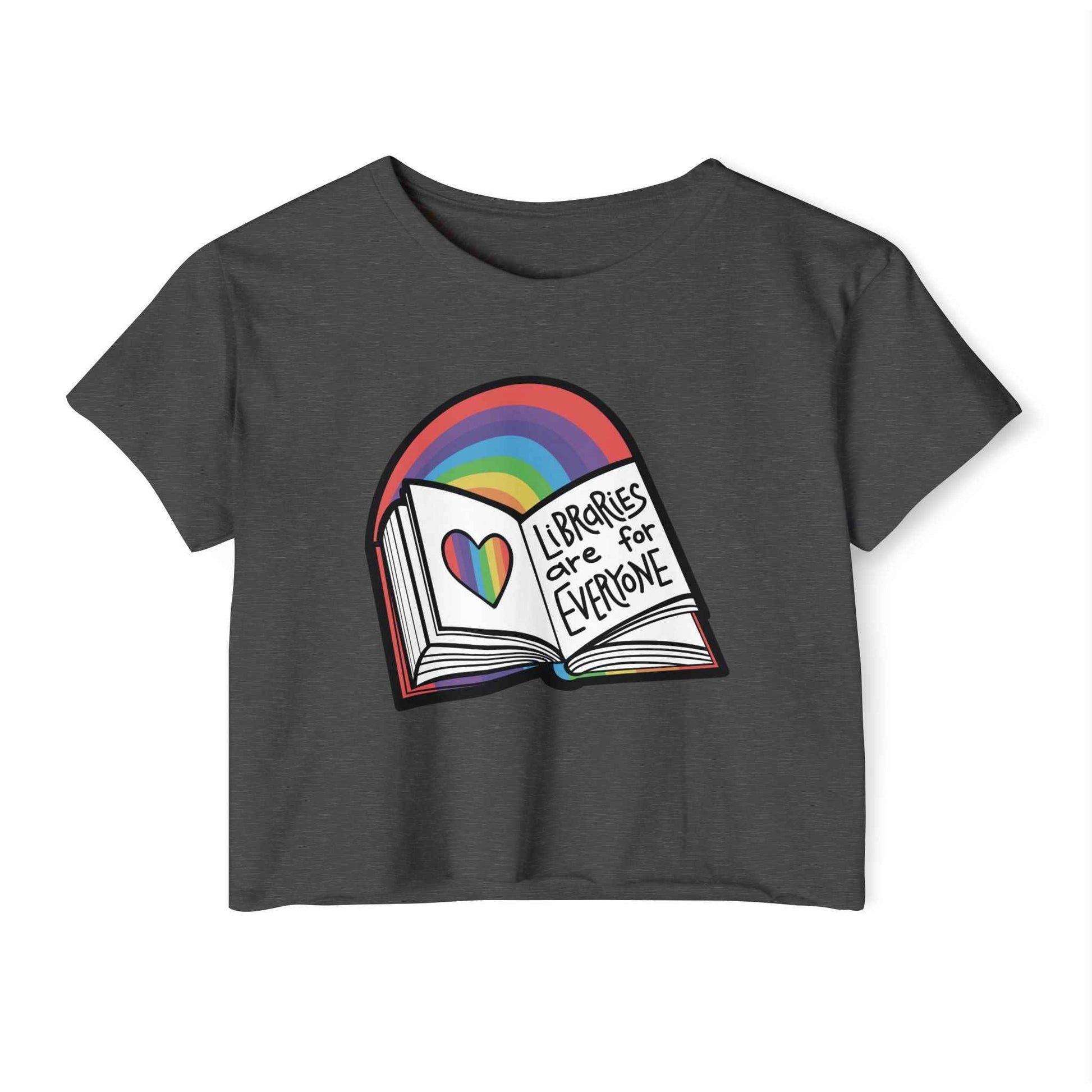 Libraries are for Everyone - Crop Top