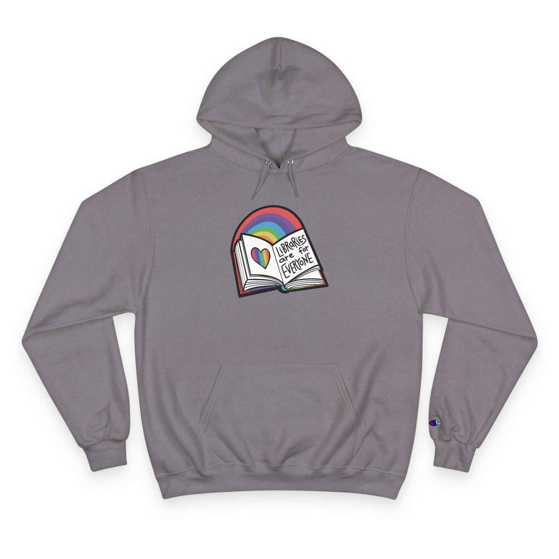 "Libraries are for Everyone" LGBTQ+ Pride  -- Hoodie