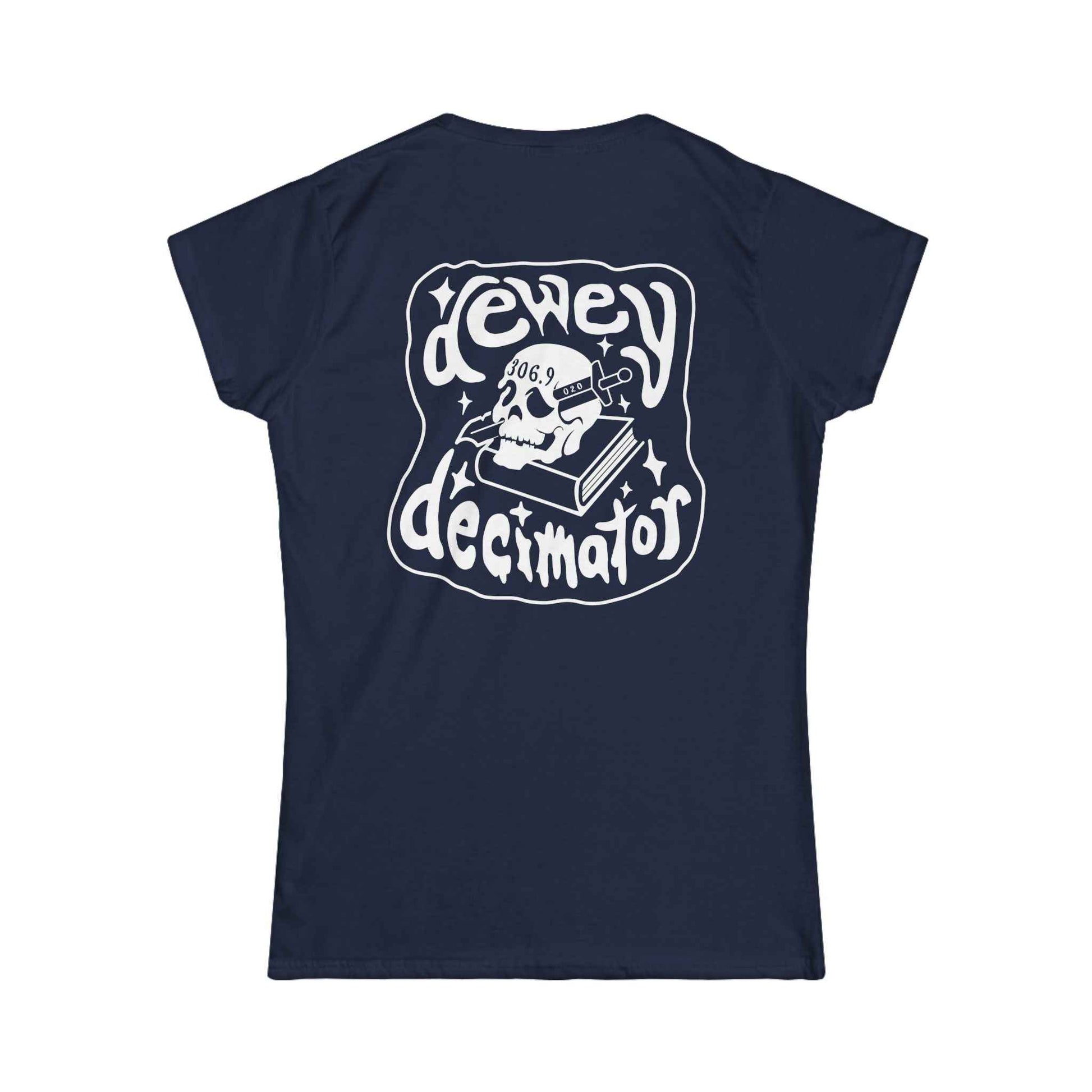 Women's Softstyle Tee - Dewey Decimator Front & Back
