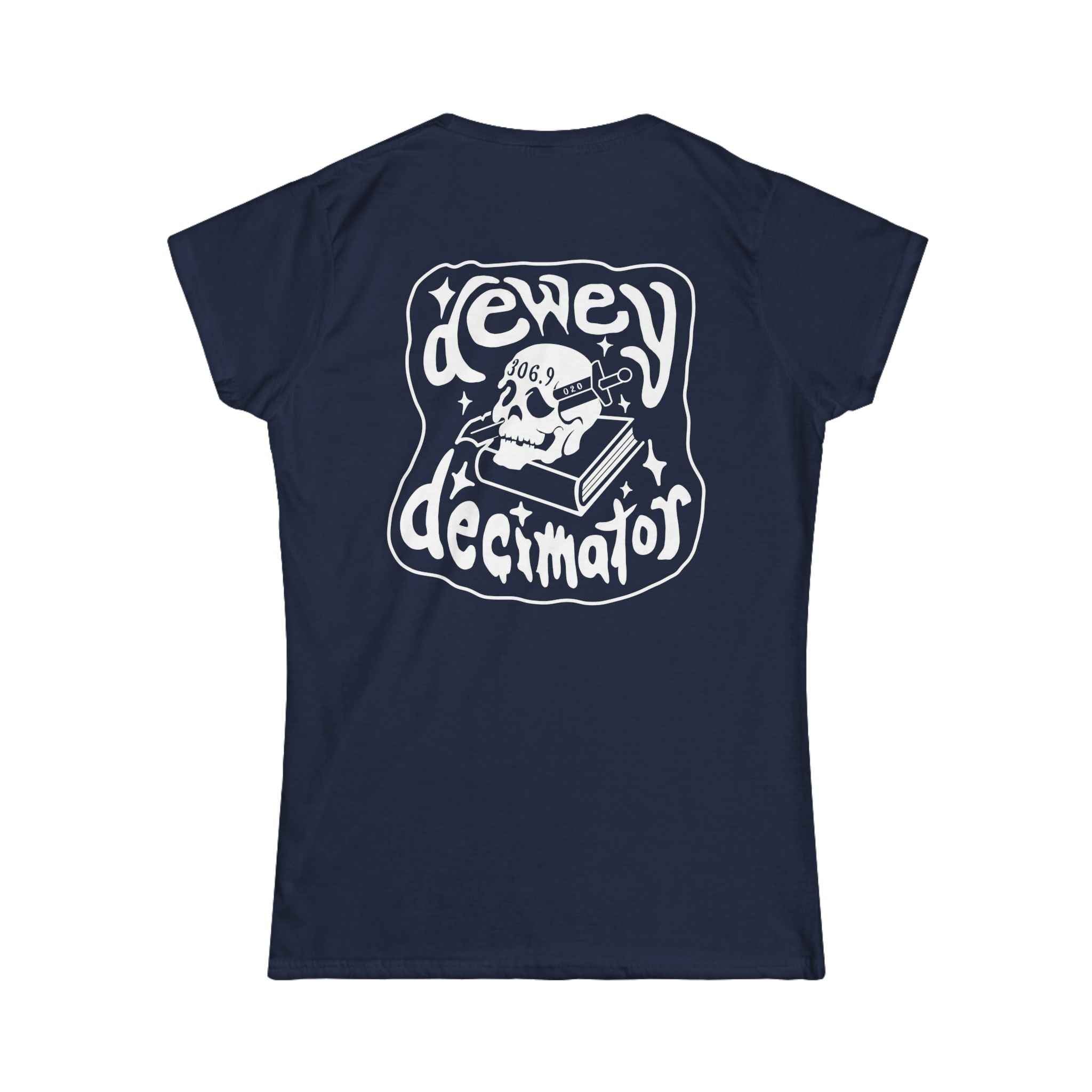 Women's Softstyle Tee - Dewey Decimator Front & Back