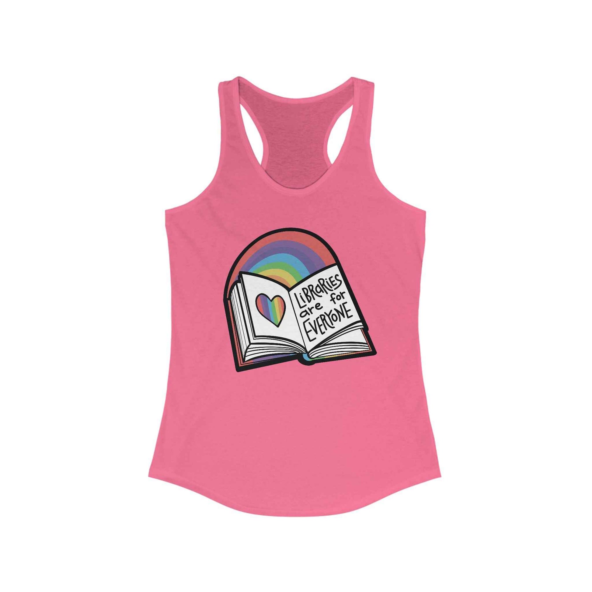 Racerback Tank - Libraries are for Everyone