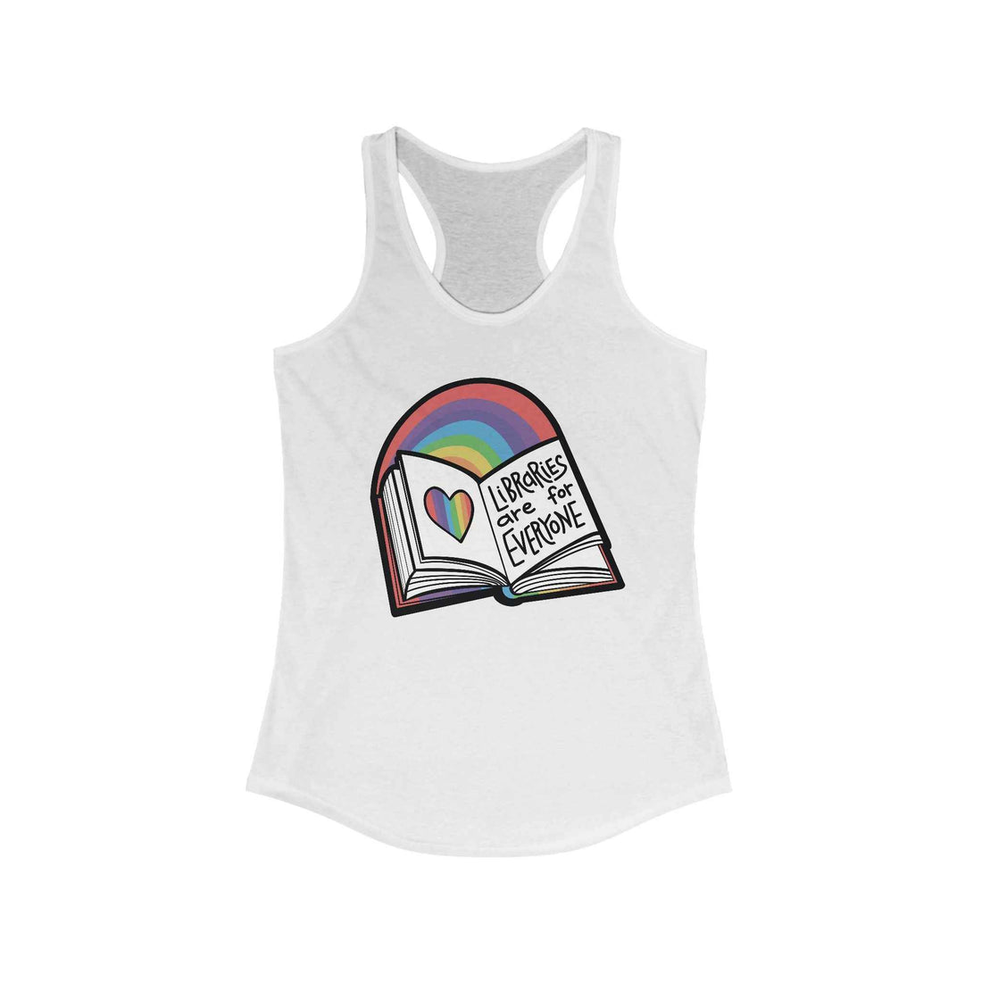 Racerback Tank - Libraries are for Everyone