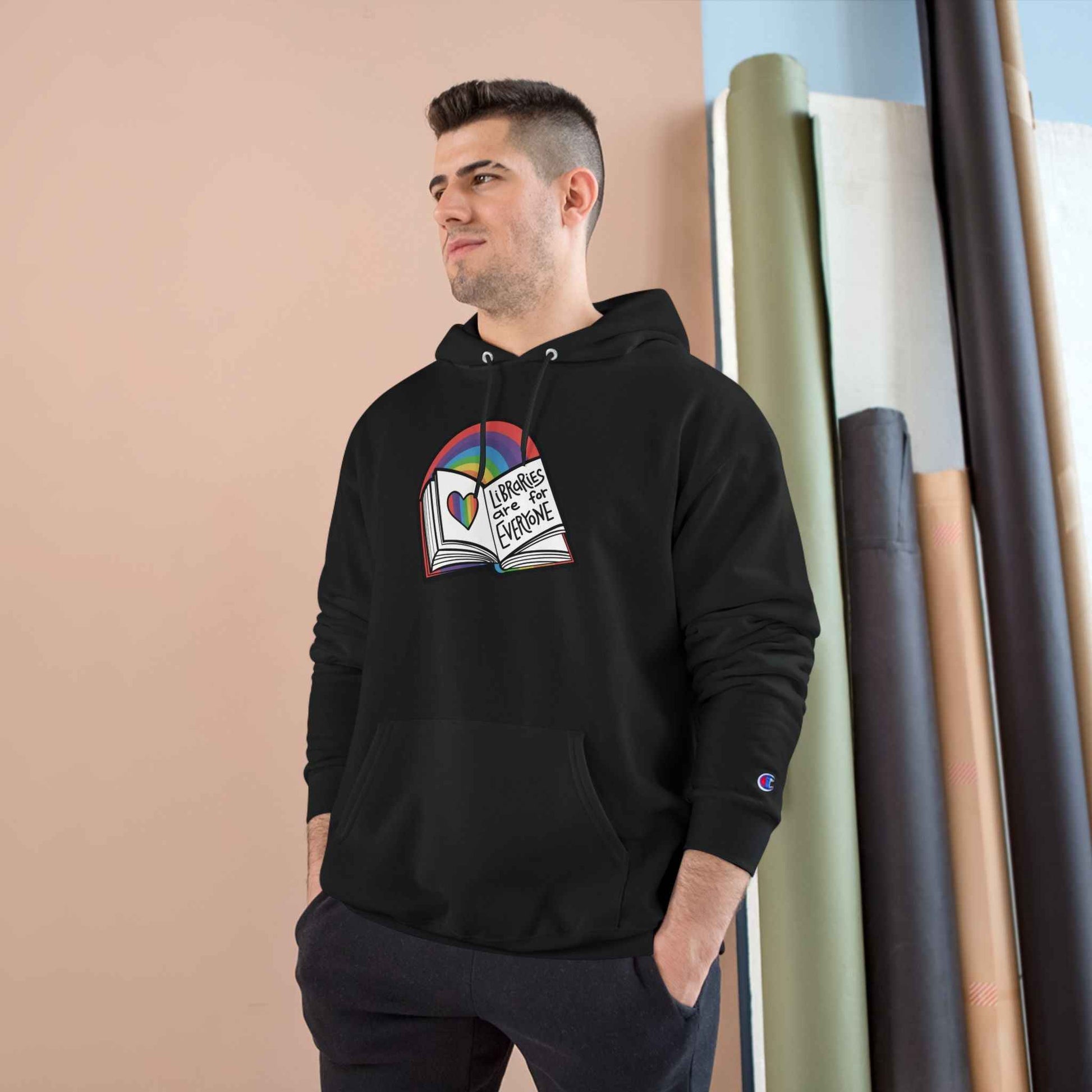 "Libraries are for Everyone" LGBTQ+ Pride  -- Hoodie