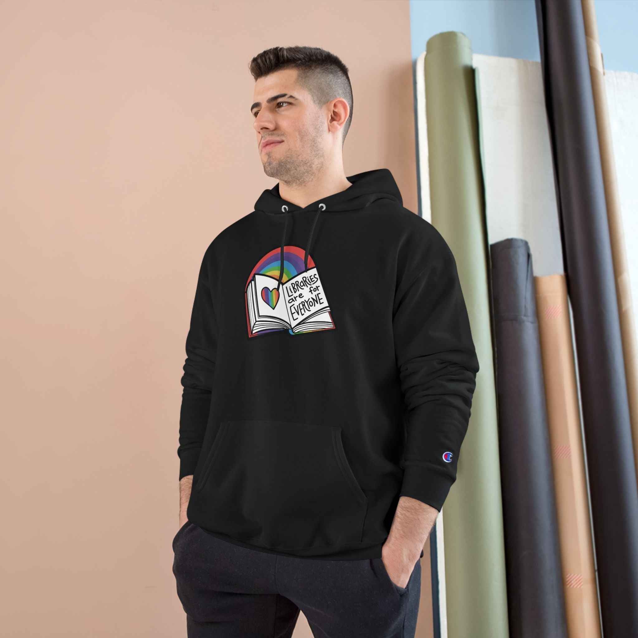"Libraries are for Everyone" LGBTQ+ Pride  -- Hoodie