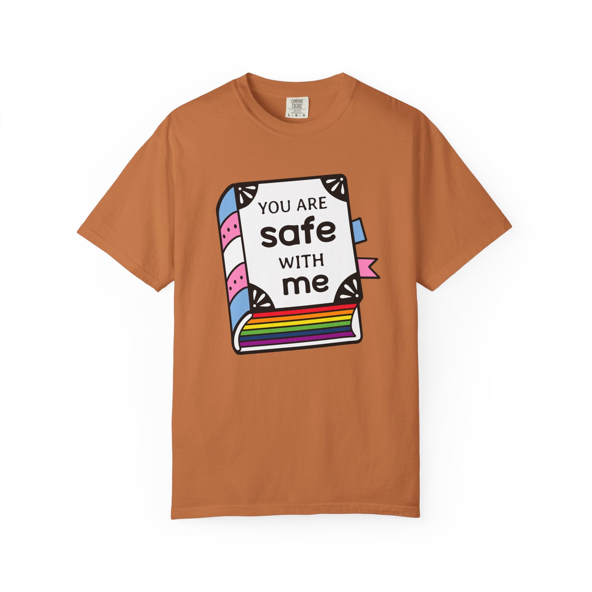 You Are Safe with Me -  Unisex Cotton Tee, LGBTQ+ Pride Apparel, Affirmation Shirt, Friendship Gift, Casual Wear