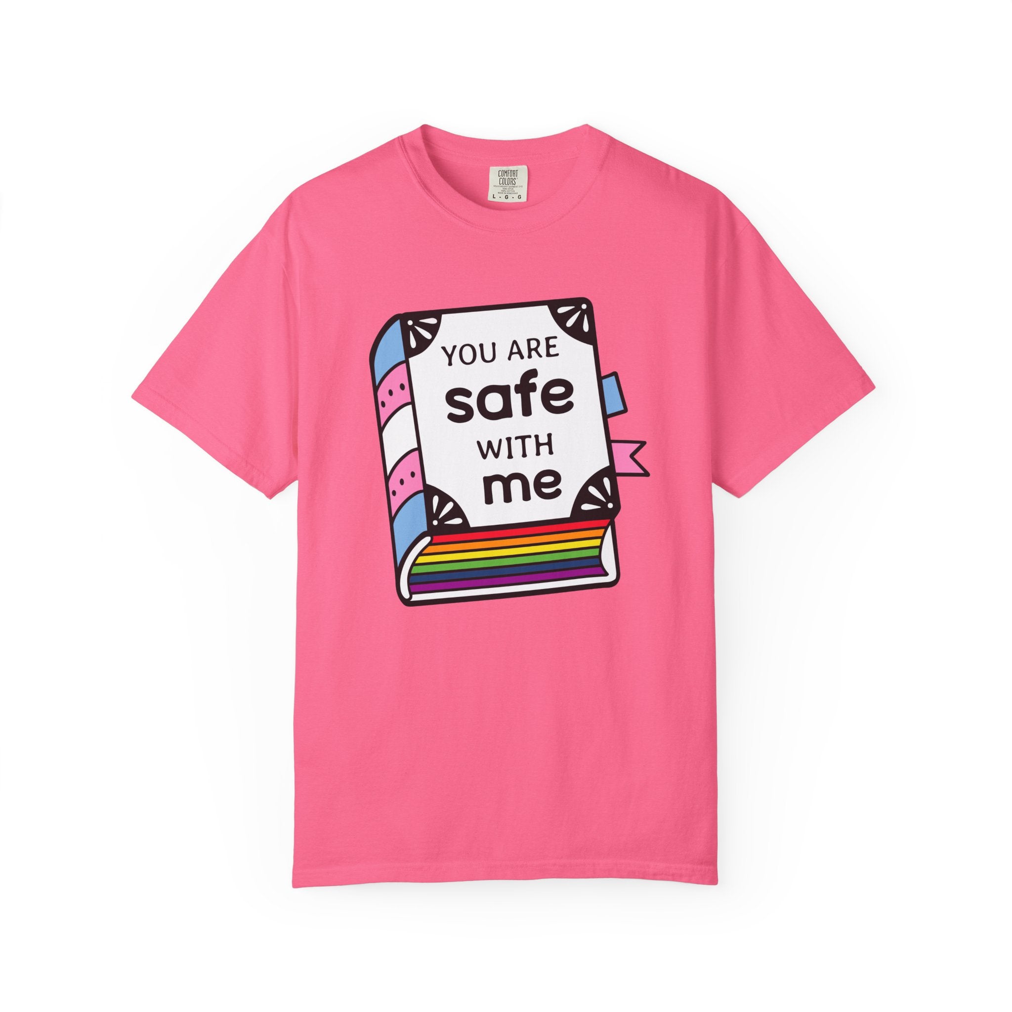 You Are Safe with Me -  Unisex Cotton Tee, LGBTQ+ Pride Apparel, Affirmation Shirt, Friendship Gift, Casual Wear