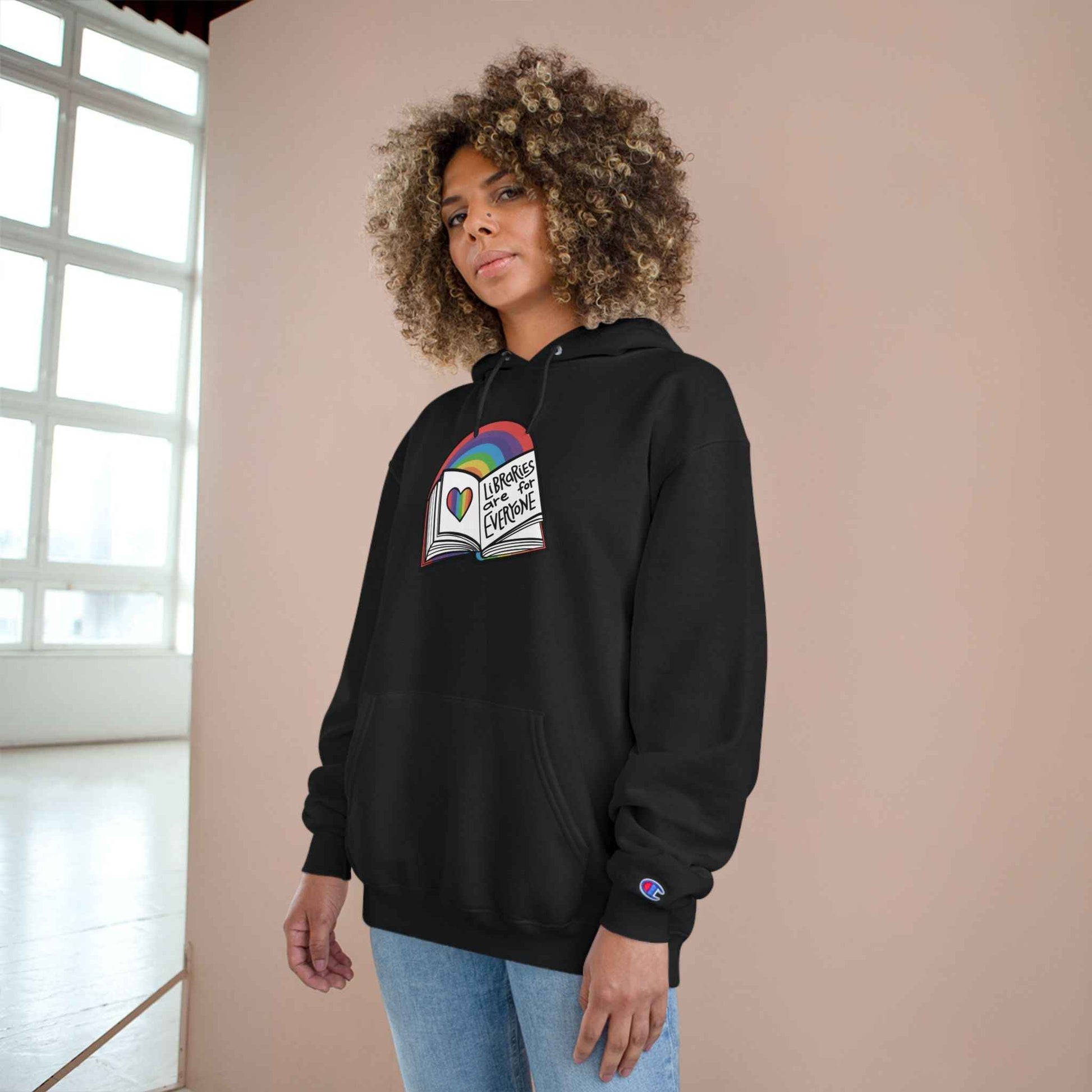"Libraries are for Everyone" LGBTQ+ Pride  -- Hoodie