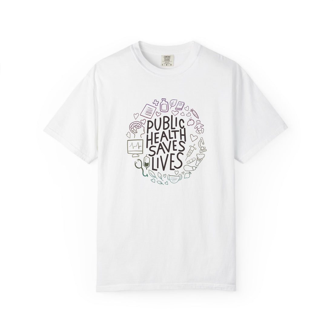 Public Health Saves Lives T-Shirt | Unisex Tee, Health Awareness Shirt, Gift for Healthcare Workers, Everyday Wear, Inspirational Top