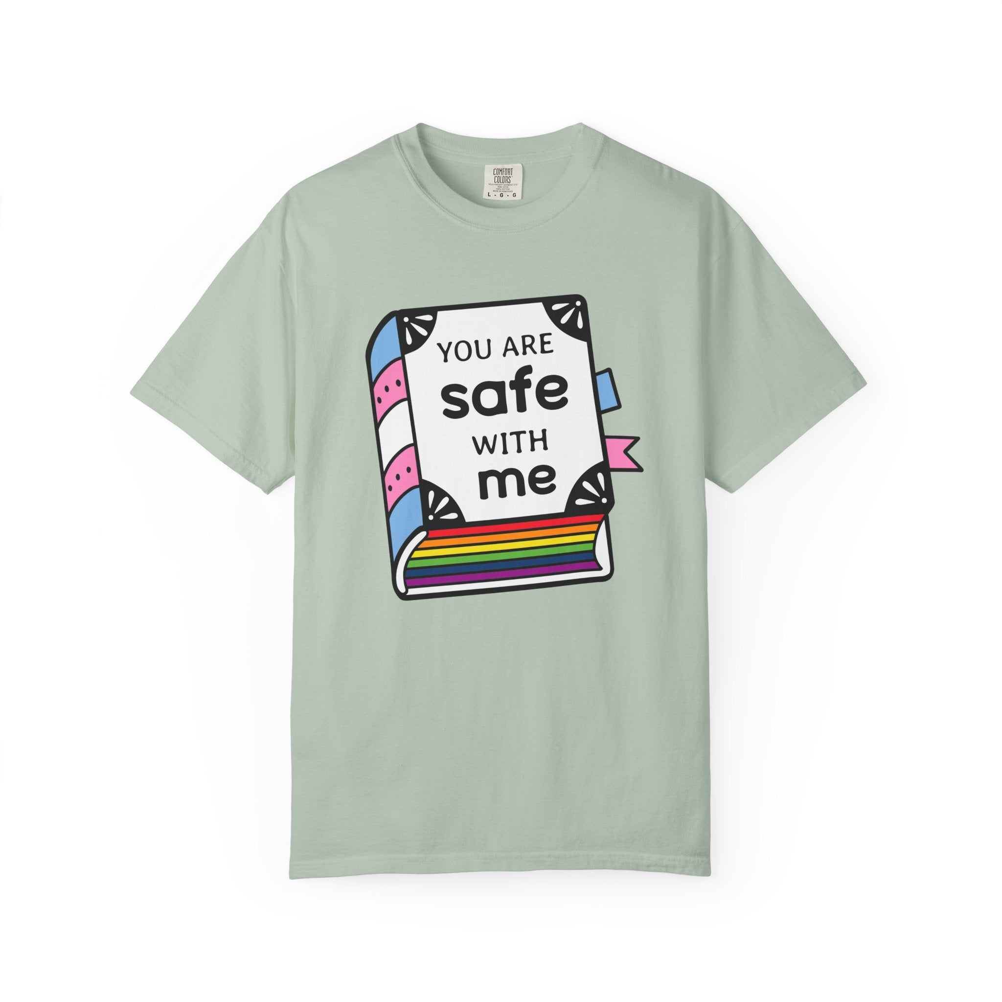 You Are Safe with Me -  Unisex Cotton Tee, LGBTQ+ Pride Apparel, Affirmation Shirt, Friendship Gift, Casual Wear