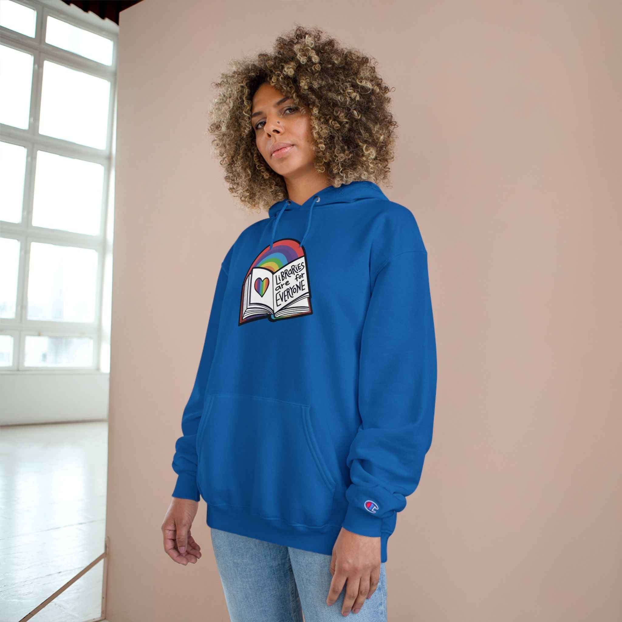 "Libraries are for Everyone" LGBTQ+ Pride  -- Hoodie