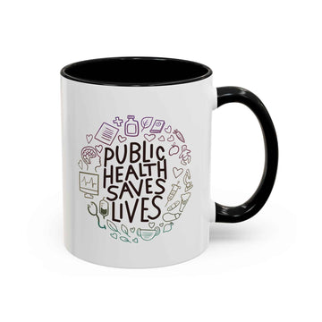 Public Health Saves Lives  -- Coffee Mug