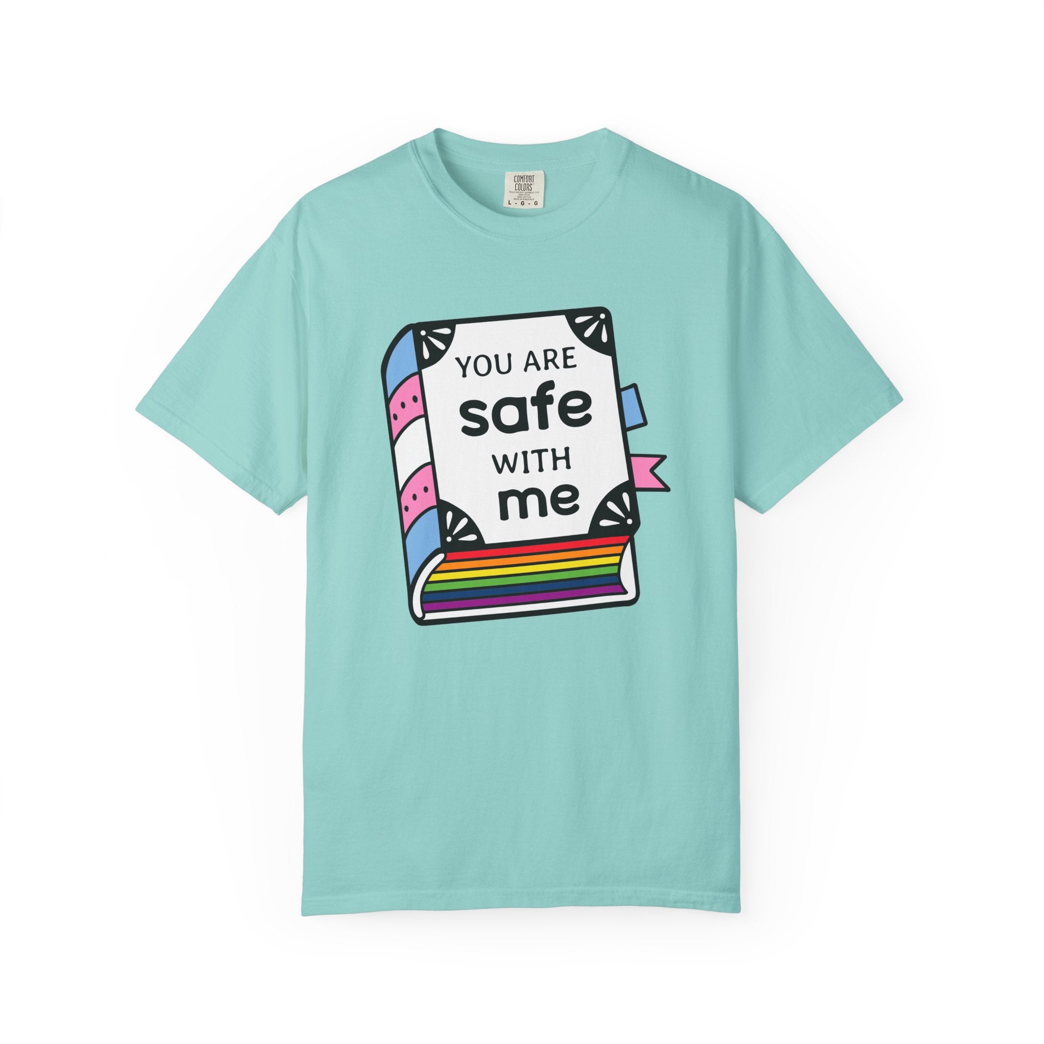 You Are Safe with Me -  Unisex Cotton Tee, LGBTQ+ Pride Apparel, Affirmation Shirt, Friendship Gift, Casual Wear