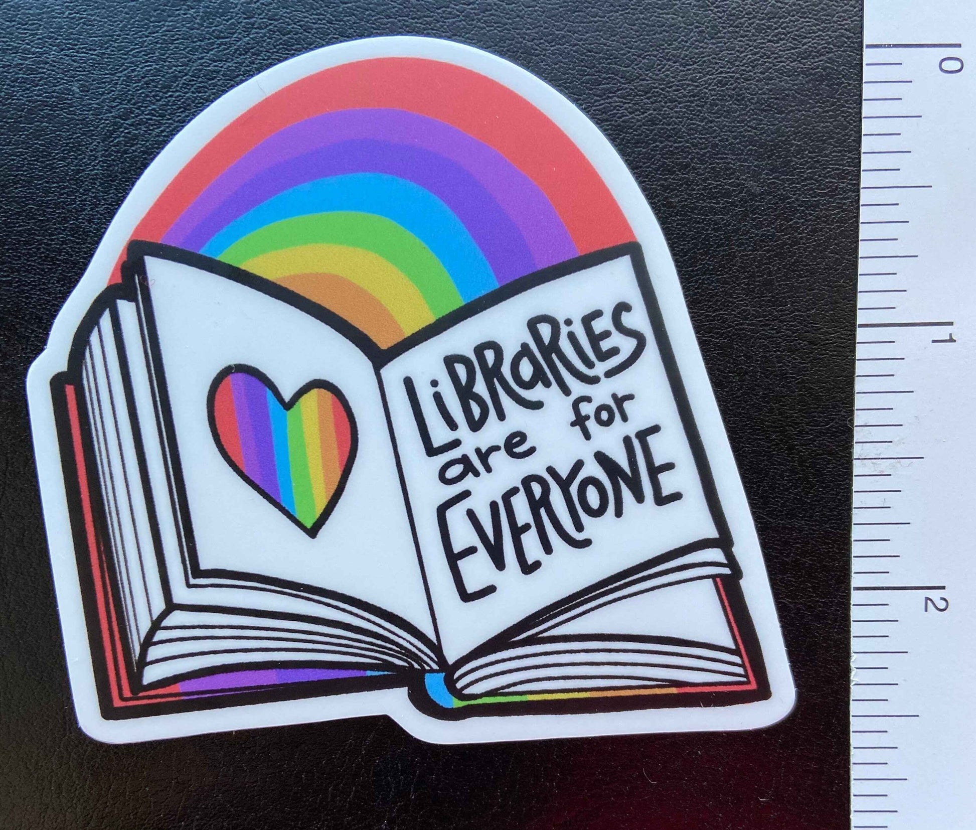 Libraries are for Everyone Sticker || Pride ||Library || Books