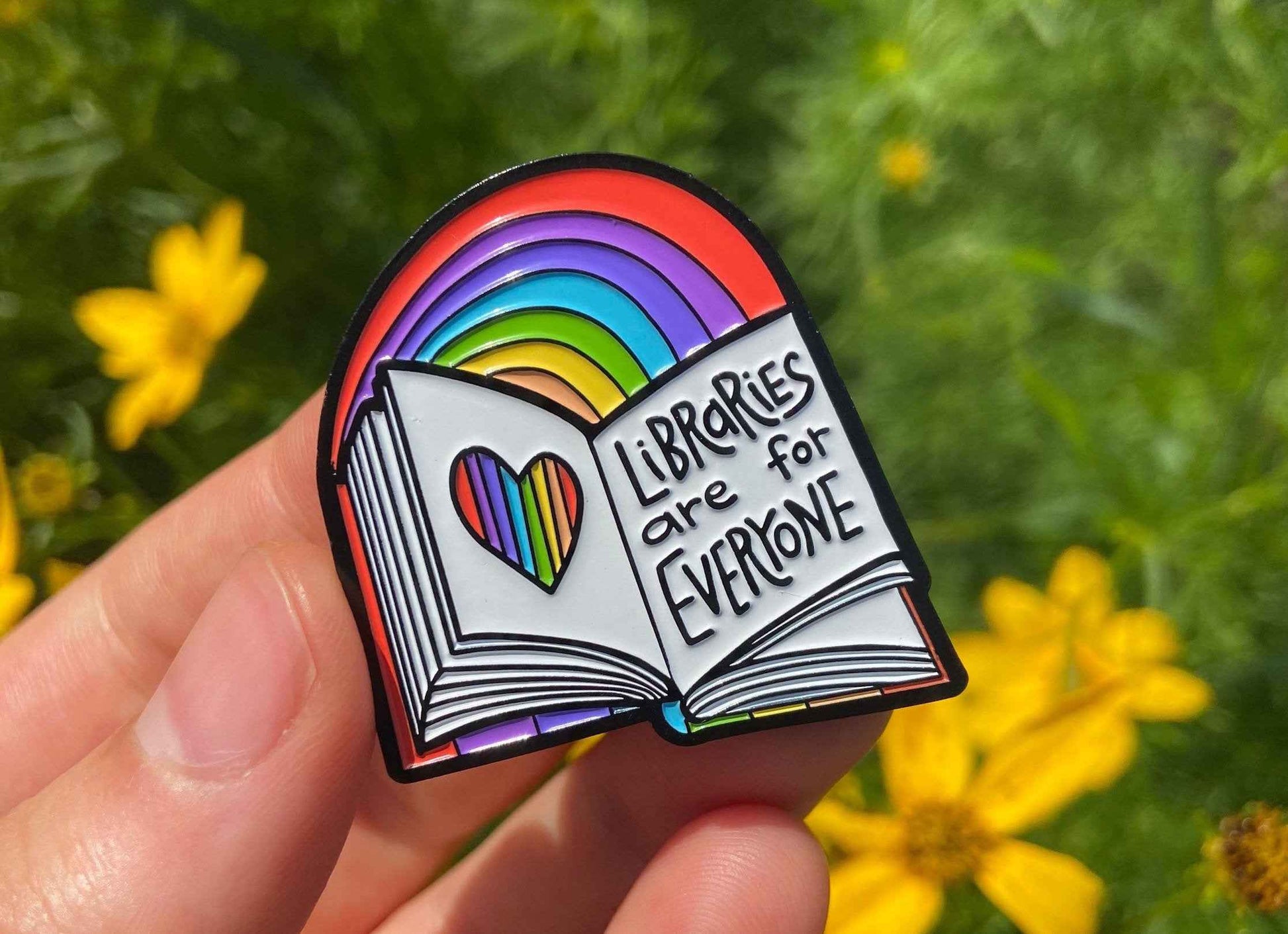 Libraries Are for Everyone | Enamel Pin | Librarian | Pride |