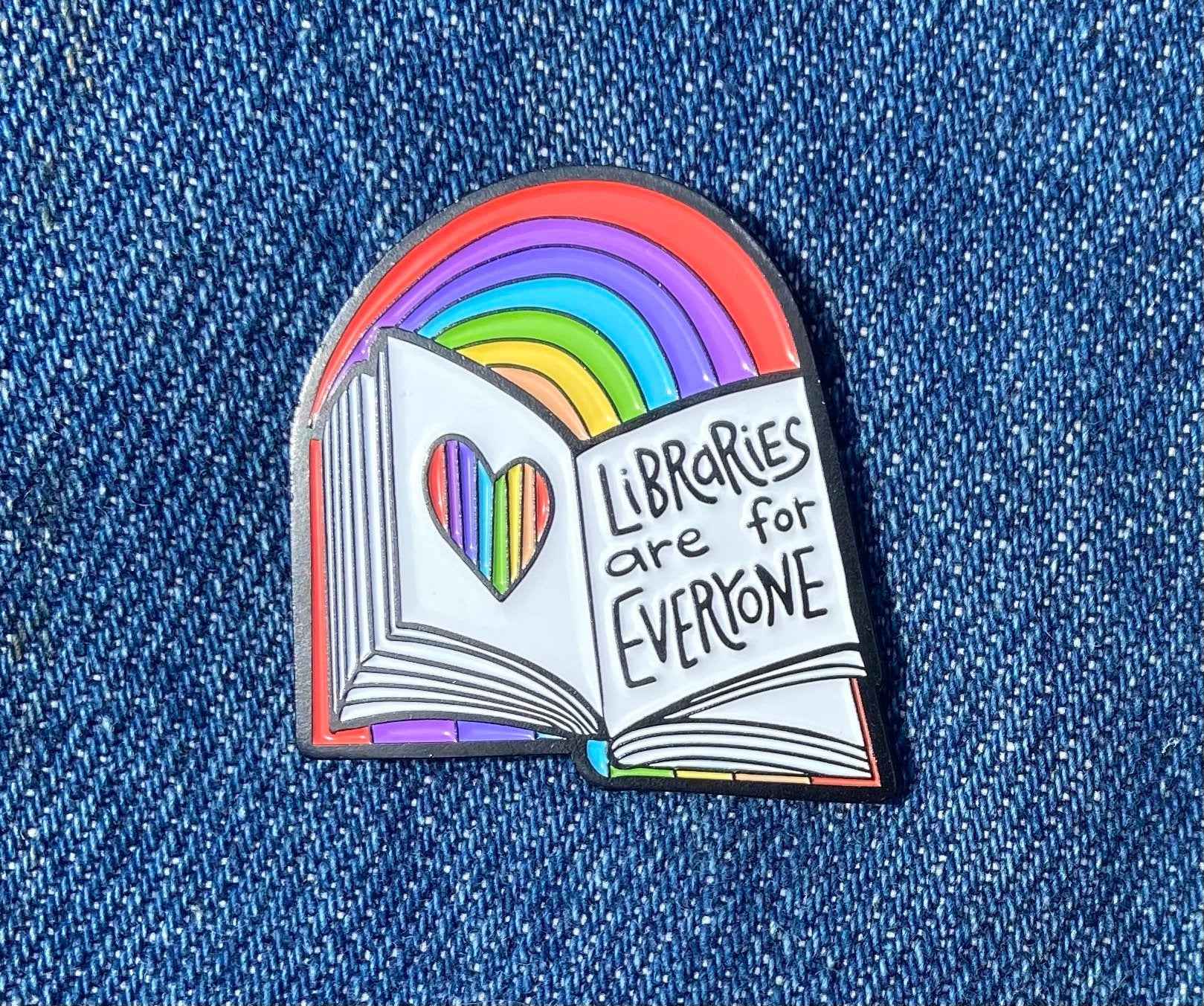Libraries Are for Everyone | Enamel Pin | Librarian | Pride |