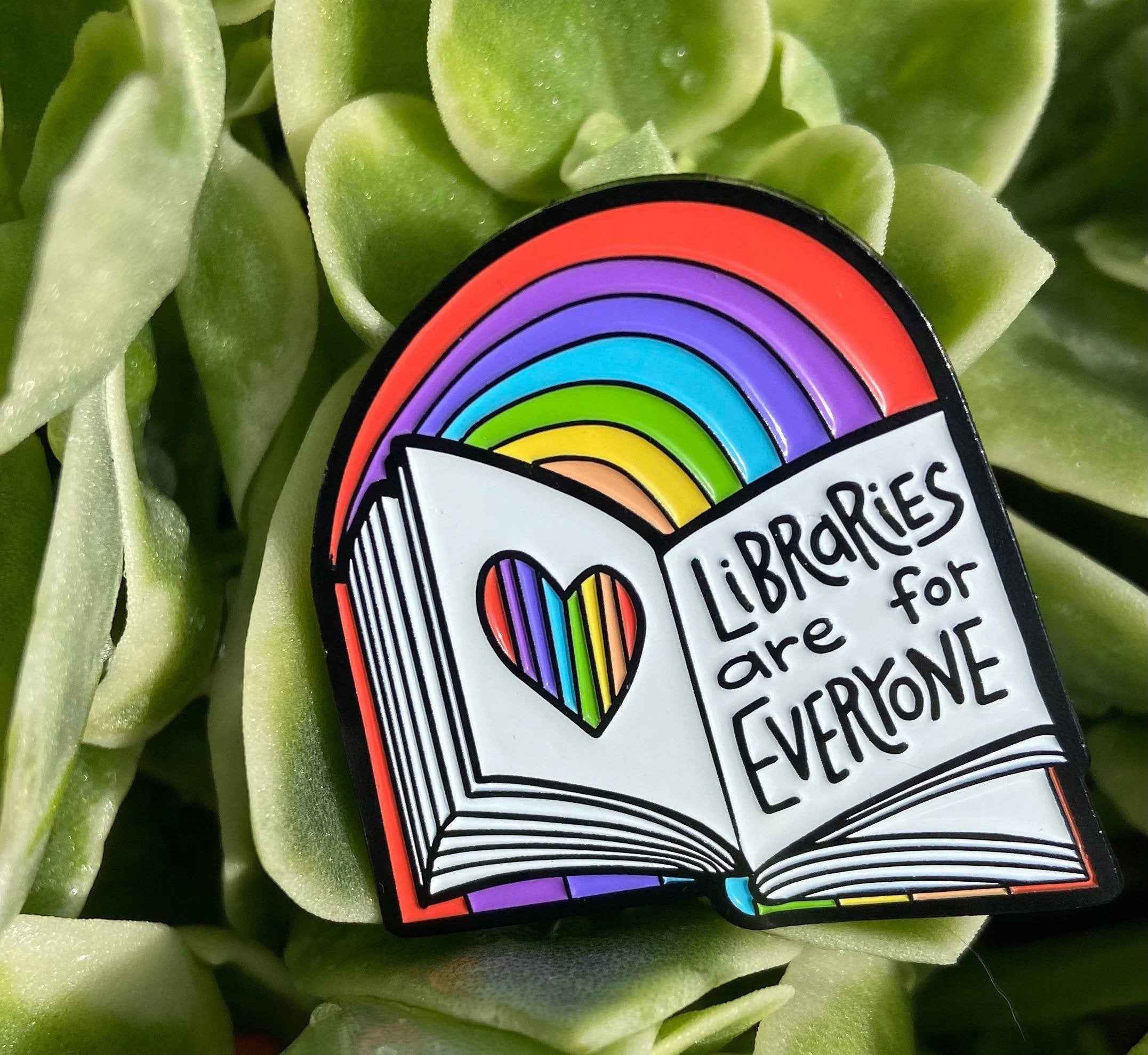 Libraries Are for Everyone | Enamel Pin | Librarian | Pride |