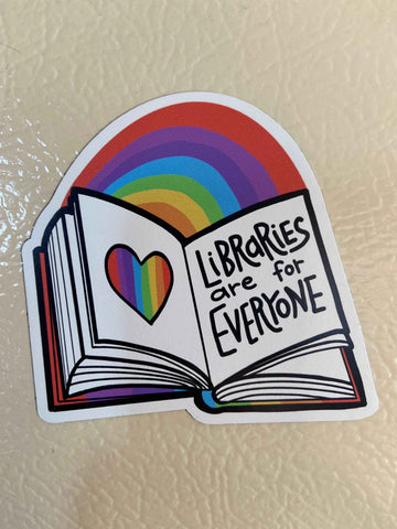 Magnet || Libraries are for Everyone || Pride ||Library || Books
