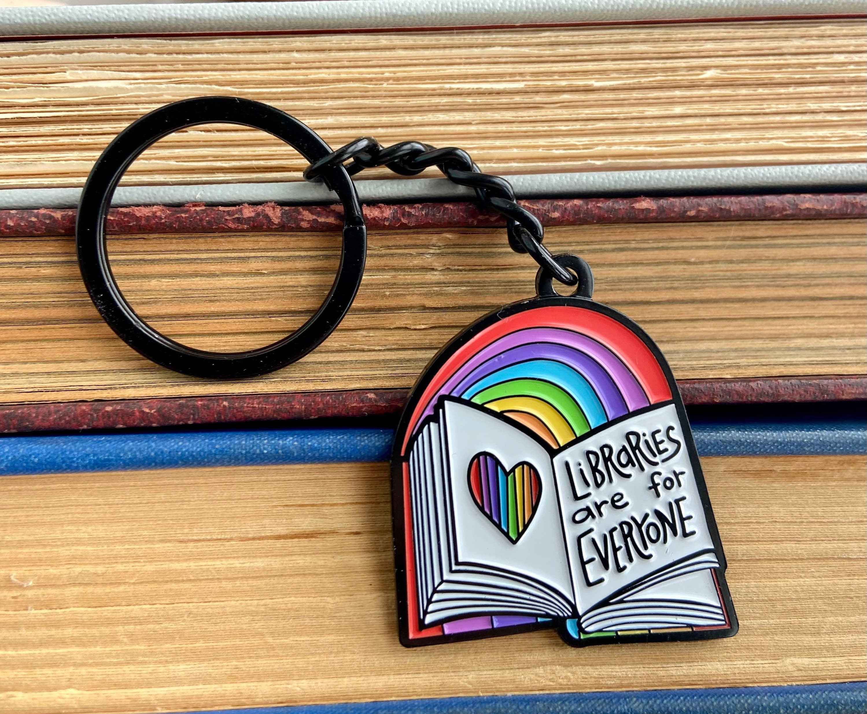 Libraries Are for Everyone | Enamel Keychain | Librarian | Pride |