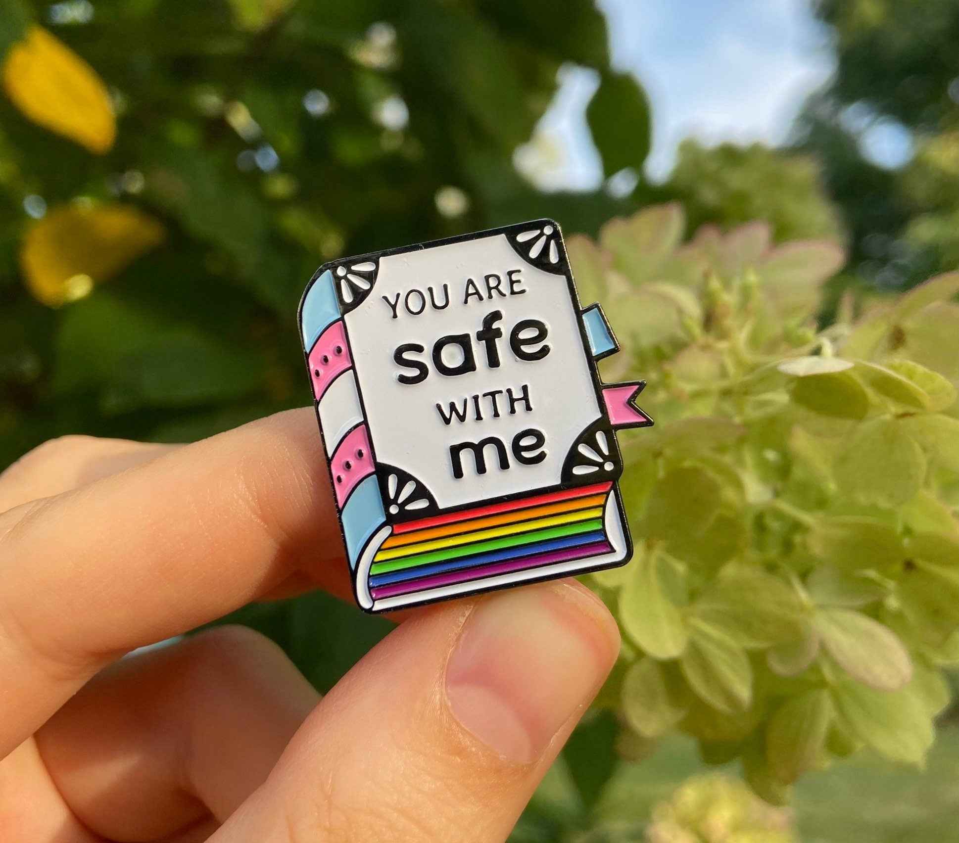 You are safe with me // Enamel Pin // Pride