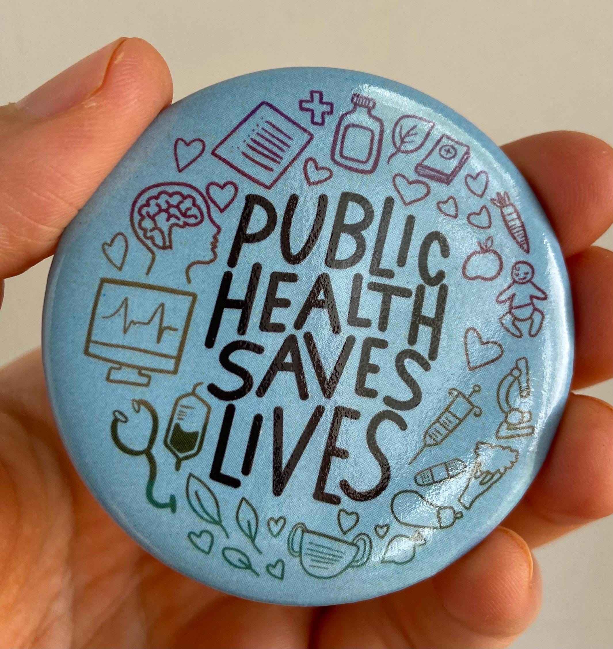 Pinback 2” Pin - Public Health Saves Lives