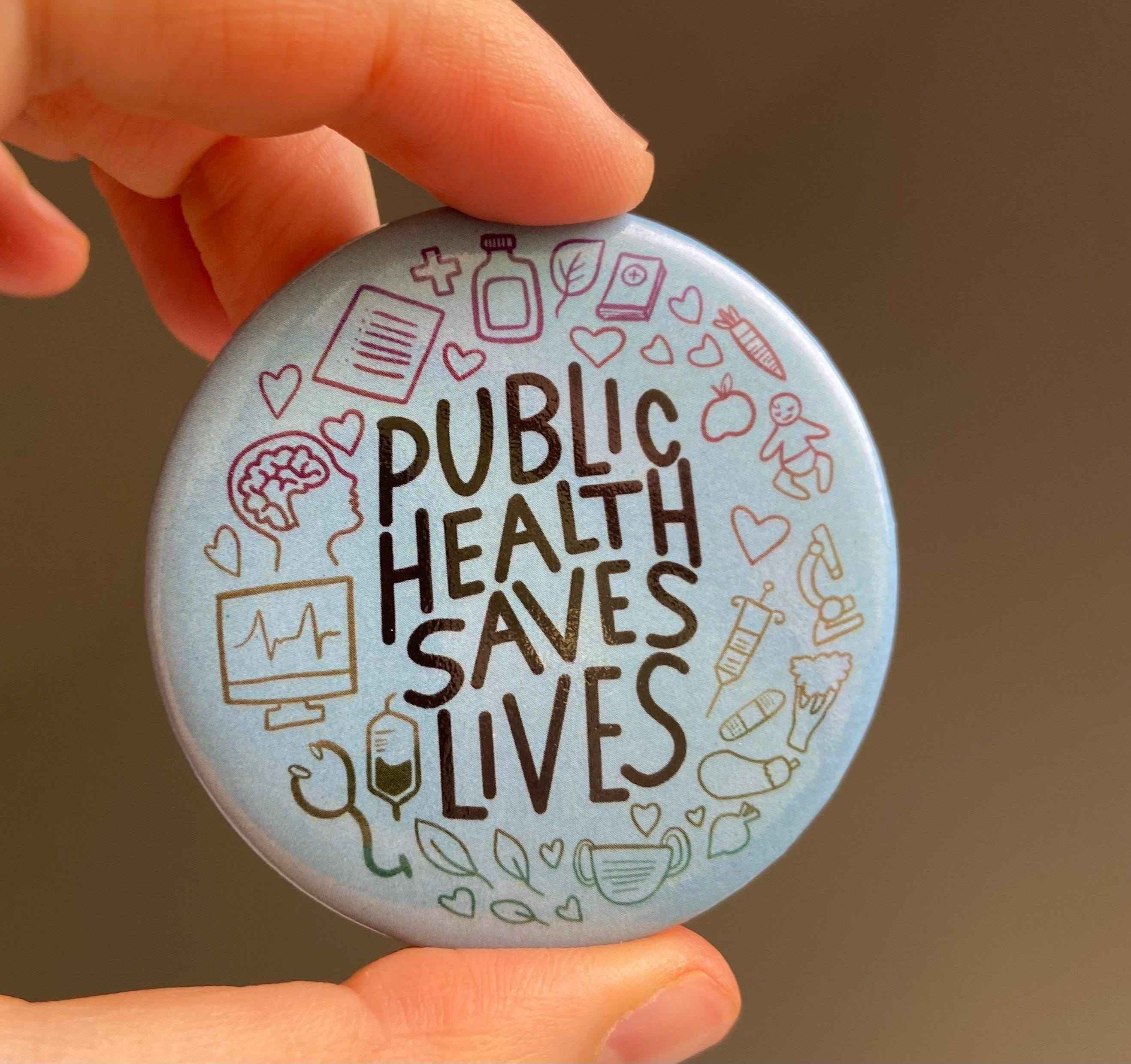 Pinback 2” Pin - Public Health Saves Lives